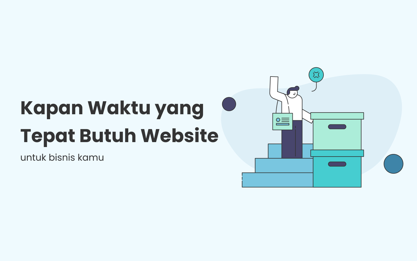 Kapan Waktu yang Tepat Butuh Website untuk bisnis kamu